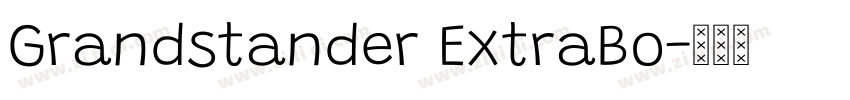 Grandstander ExtraBo字体转换 Grandstander ExtraBo字体转换